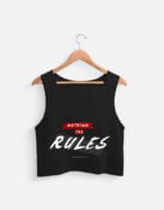 Nothing The Rules Crop Tank