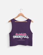 Always Greatfull Crop Tank